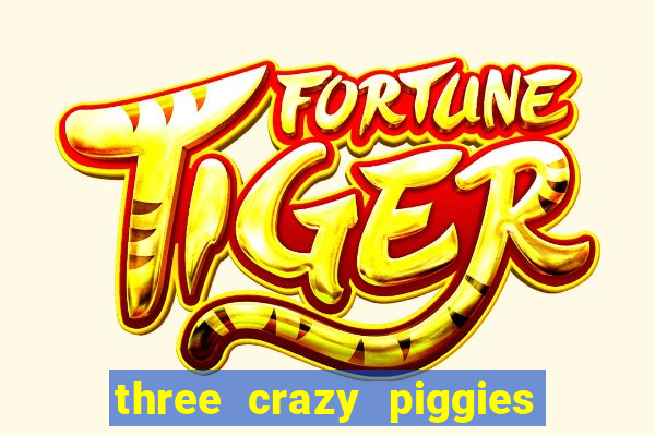 three crazy piggies onde jogar